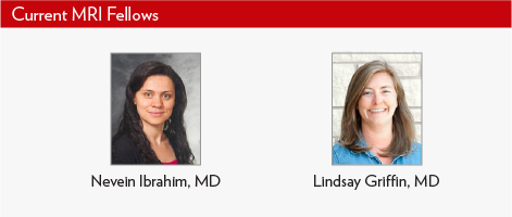 Current MRI Fellows, Drs. Nevein Ibrahim and Lindsay Griffin