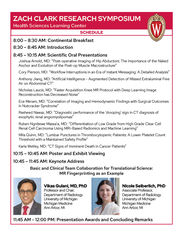 Zach Clark Research Symposium schedule for Health Sciences Learning Center. Events include 8:00 AM continental breakfast, 8:30 introduction, 8:45 scientific oral presentations by multiple speakers, 10:15 poster and exhibit viewing, 10:45 keynote address on clinical team collaboration and MR fingerprinting, and 11:45 presentation awards and concluding remarks.